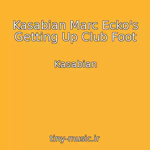 کاور آهنگ Kasabian Marc Ecko's Getting Up Club Foot از Kasabian