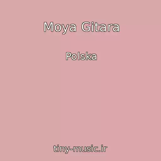 کاور آهنگ Moya Gіtara از Polska