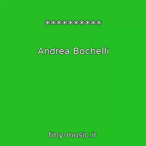 کاور آهنگ ********** از Andrea Bochelli