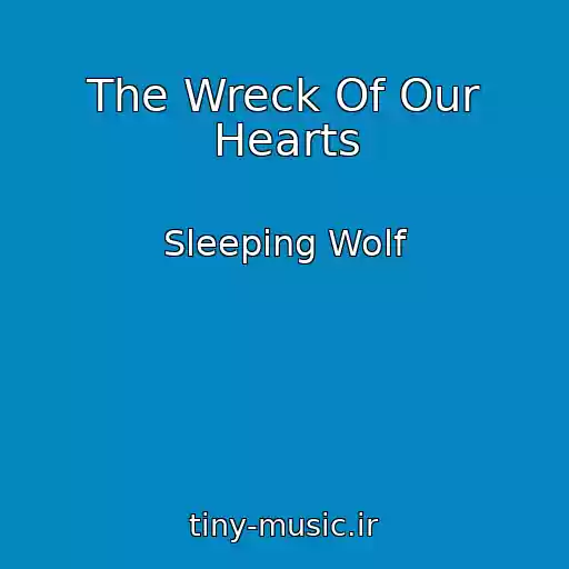 کاور آهنگ The Wreck Of Our Hearts از Sleeping Wolf