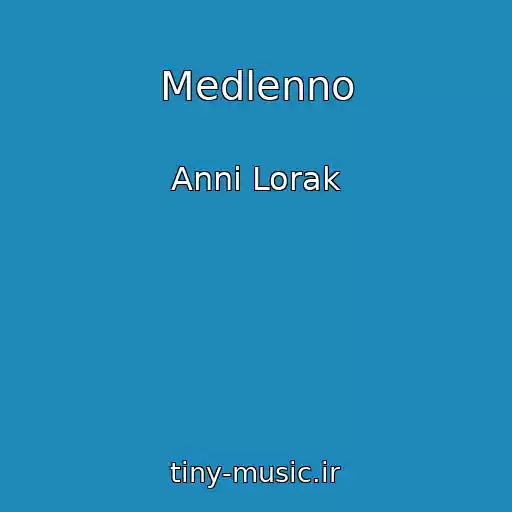 کاور آهنگ Medlenno از Anni Lorak
