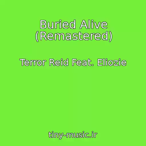 کاور آهنگ Buried Alive (Remastered) از Terror Reid Feat. Eliozie