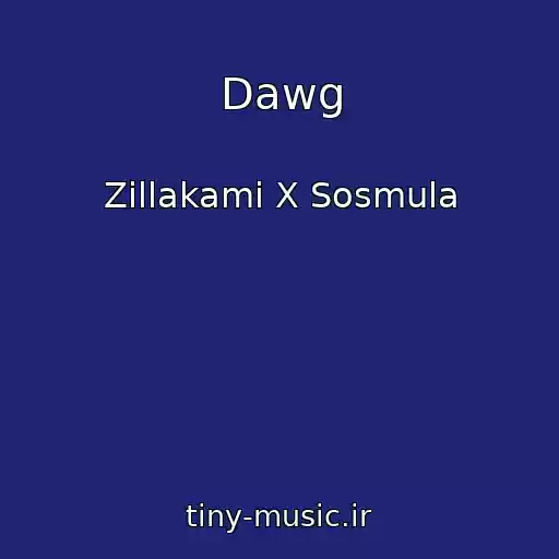کاور آهنگ Dawg از Zillakami X Sosmula