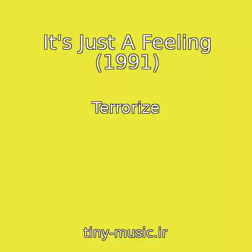 کاور آهنگ It's Just A Feeling (1991) از Terrorize