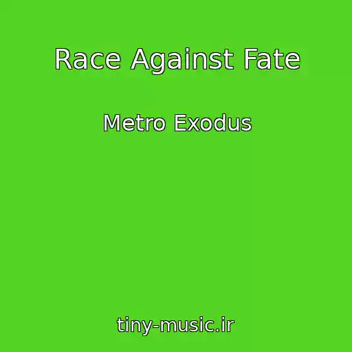 کاور آهنگ Race Against Fate از Metro Exodus