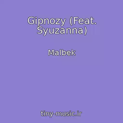 کاور آهنگ Gipnozy (Feat. Syuzanna) از Malbek