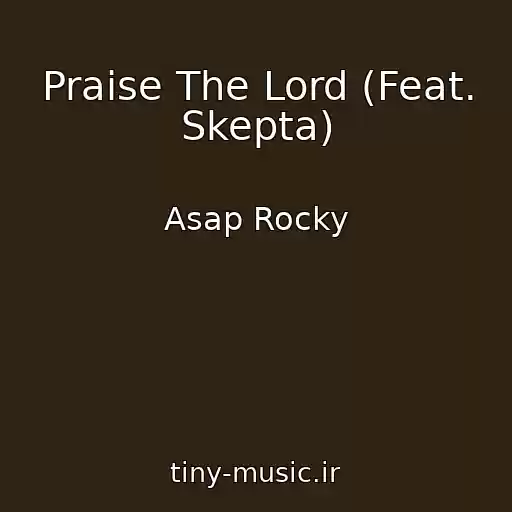 کاور آهنگ Praise The Lord (Feat. Skepta) از Asap Rocky
