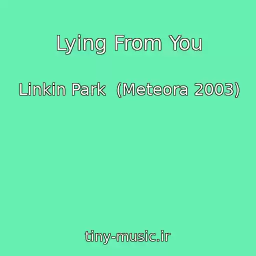 کاور آهنگ Lying From You از Linkin Park  (Meteora 2003)