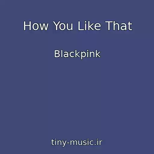 کاور آهنگ How You Like That از Blackpink