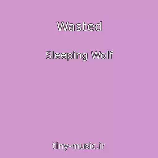 کاور آهنگ Wasted از Sleeping Wolf