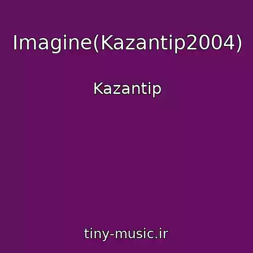 کاور آهنگ Imagine(Kazantip2004) از Kazantip
