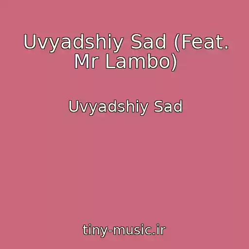 کاور آهنگ Uvyadshiy Sad (Feat. Mr Lambo) از Uvyadshiy Sad