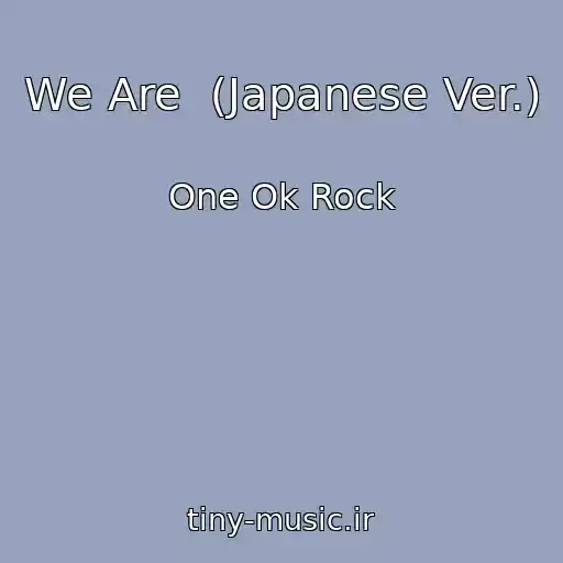 کاور آهنگ We Are  (Japanese Ver.) از One Ok Rock
