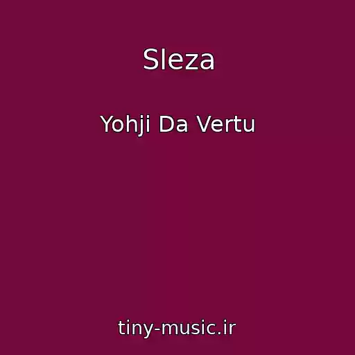 کاور آهنگ Sleza از Yohji Da Vertu