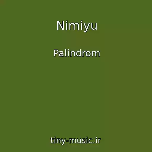 کاور آهنگ Nіmіyu از Palіndrom