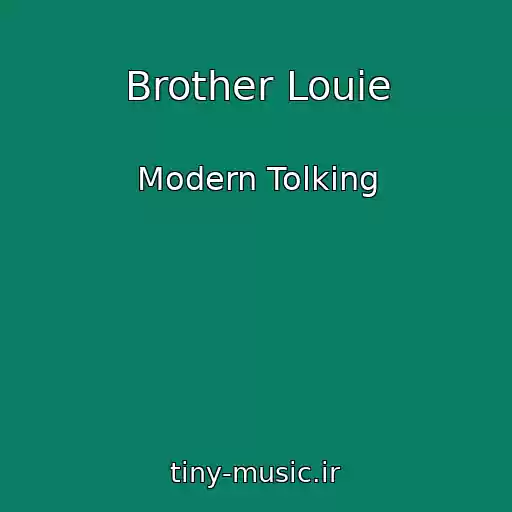 کاور آهنگ Brother Louie از Modern Tolking