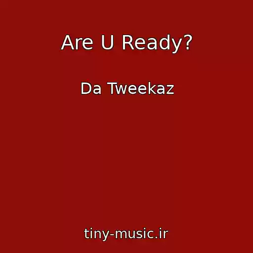 کاور آهنگ Are U Ready? از Da Tweekaz