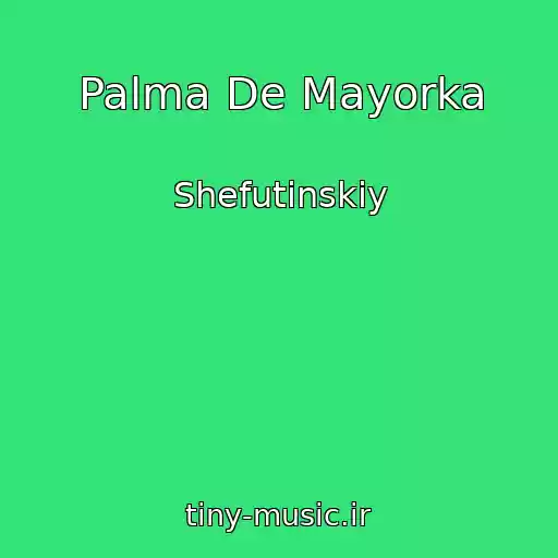 کاور آهنگ Palma De Mayorka از Shefutinskiy