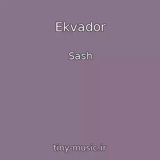 کاور آهنگ Ekvador از Sash