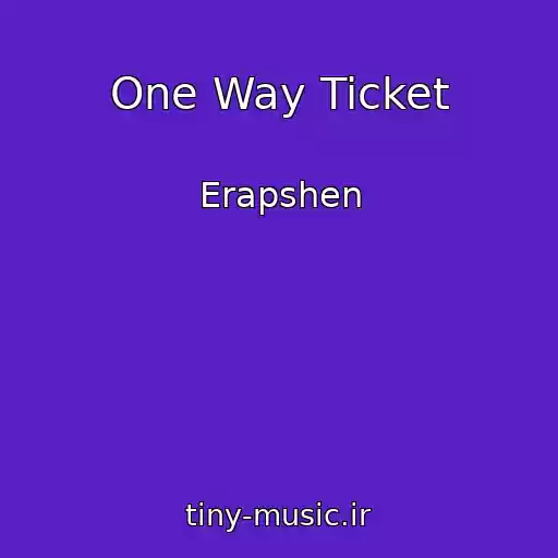 کاور آهنگ One Way Ticket از Erapshen