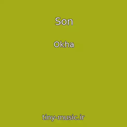 کاور آهنگ Son از Okha