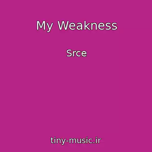 کاور آهنگ My Weakness از Srce