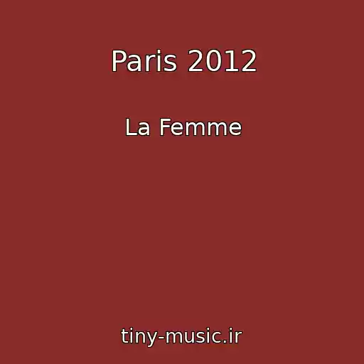 کاور آهنگ Paris 2012 از La Femme