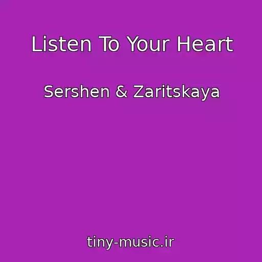 کاور آهنگ Listen To Your Heart از Sershen & Zaritskaya