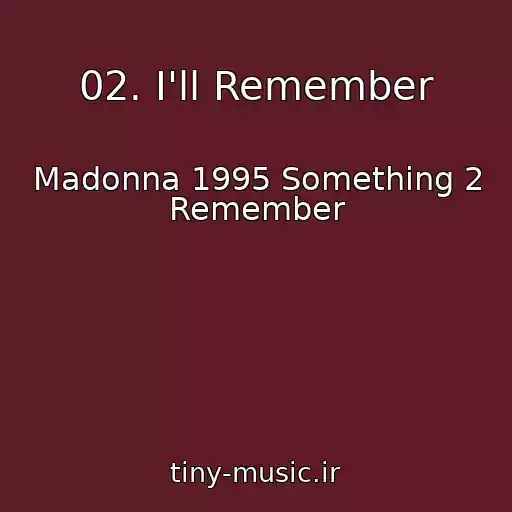 کاور آهنگ 02. I'll Remember از Madonna 1995 Something 2 Remember