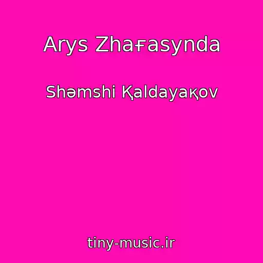 کاور آهنگ Arys Zhaғasynda از Shәmshі Қaldayaқov
