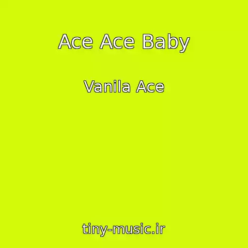 کاور آهنگ Ace Ace Baby از Vanila Ace