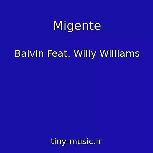 کاور آهنگ Migente از Balvin Feat. Willy Williams