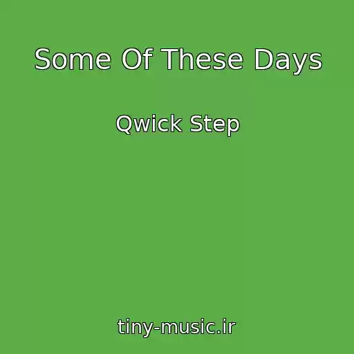 کاور آهنگ Some Of These Days از Qwick Step