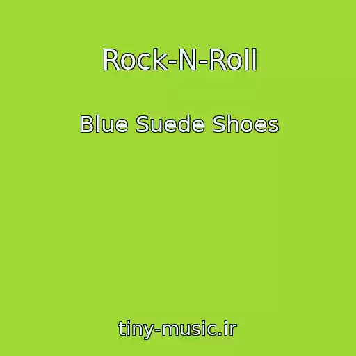 کاور آهنگ Rock-N-Roll از Blue Suede Shoes