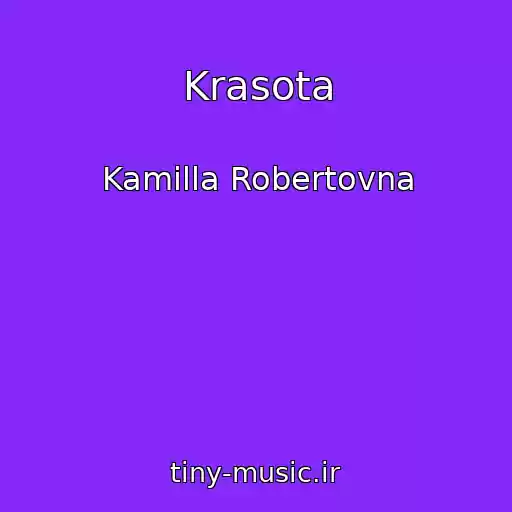 کاور آهنگ Krasota از Kamilla Robertovna