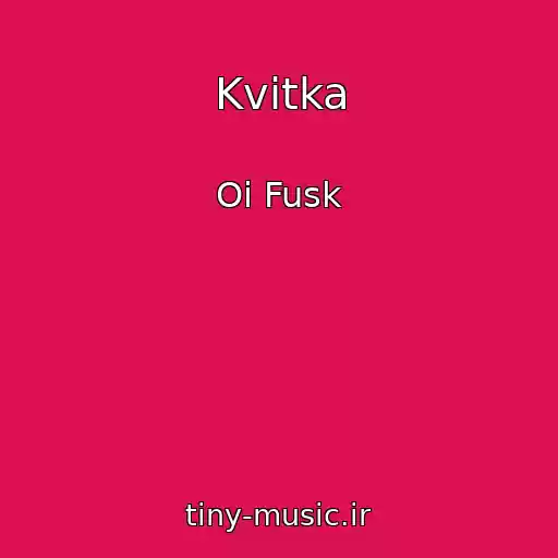 کاور آهنگ Kvіtka از Oi Fusk
