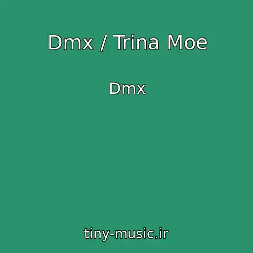 کاور آهنگ Dmx / Trina Moe از Dmx