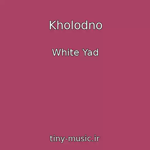 کاور آهنگ Kholodno از White Yad