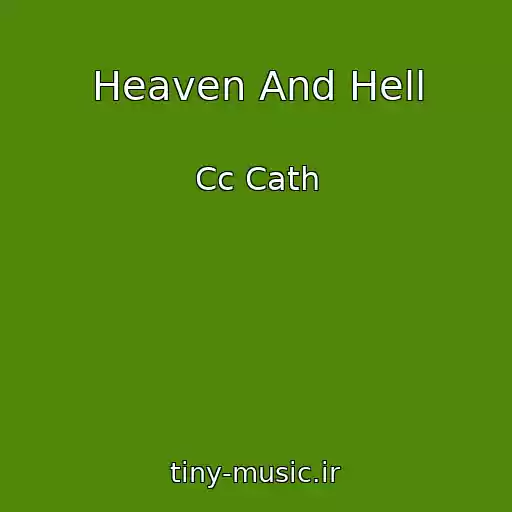 کاور آهنگ Heaven And Hell از Cc Cath