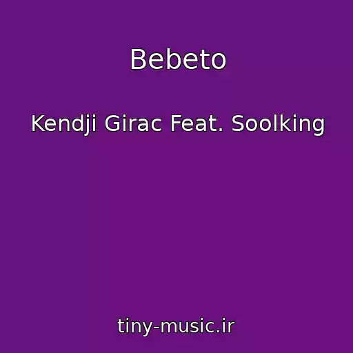 کاور آهنگ Bebeto از Kendji Girac Feat. Soolking