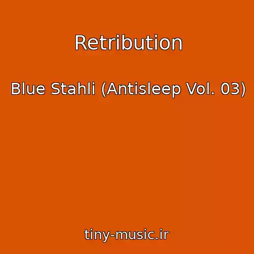 کاور آهنگ Retribution از Blue Stahli (Antisleep Vol. 03)
