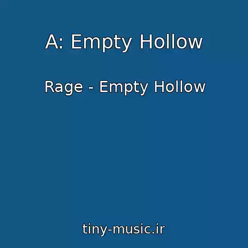 کاور آهنگ A: Empty Hollow از Rage - Empty Hollow
