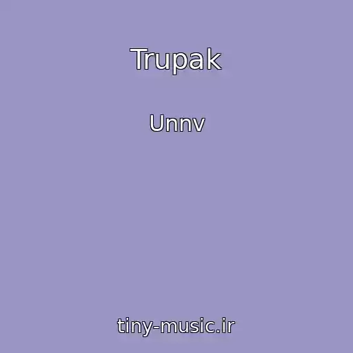 کاور آهنگ Trupak از Unnv