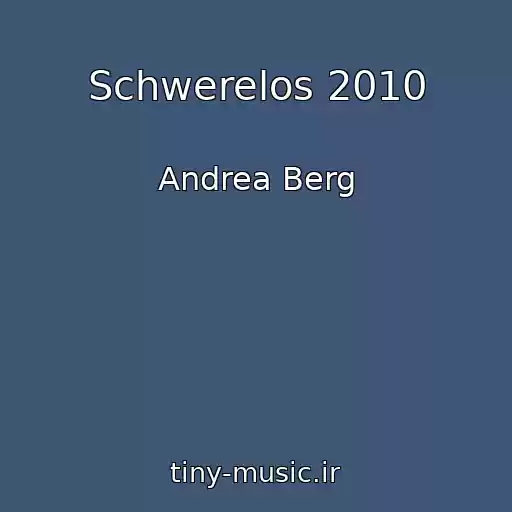 کاور آهنگ Schwerelos 2010 از Andrea Berg