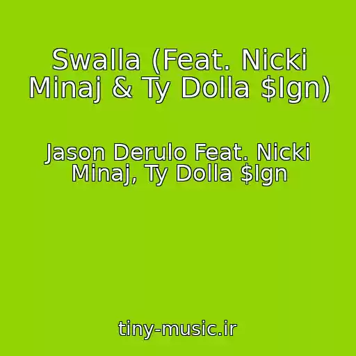 کاور آهنگ Swalla (Feat. Nicki Minaj & Ty Dolla $Ign) از Jason Derulo Feat. Nicki Minaj, Ty Dolla $Ign
