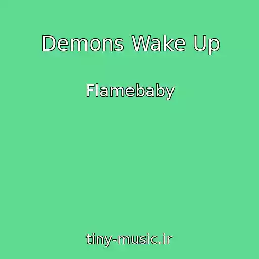 کاور آهنگ Demons Wake Up از Flamebaby