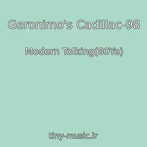 کاور آهنگ Geronimo's Cadillac-98 از Modern Tolking(80Ye)