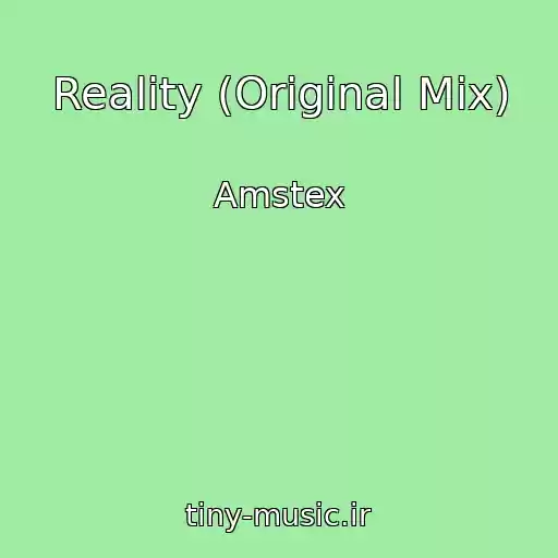کاور آهنگ Reality (Original Mix) از Amstex