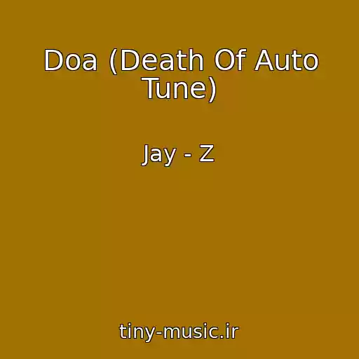 کاور آهنگ Doa (Death Of Auto Tune) از Jay - Z