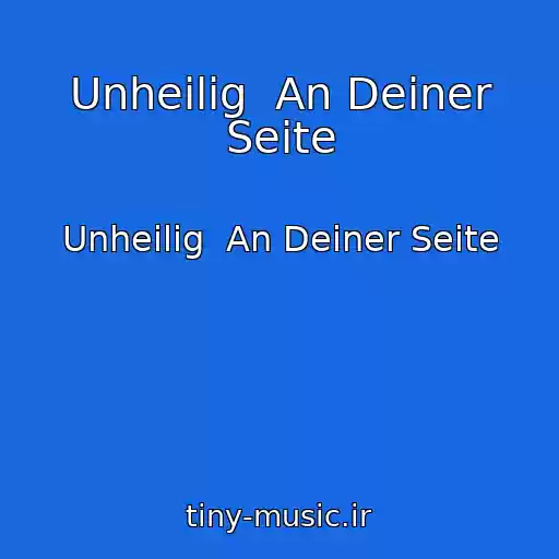 کاور آهنگ Unheilig  An Deiner Seite از Unheilig  An Deiner Seite
